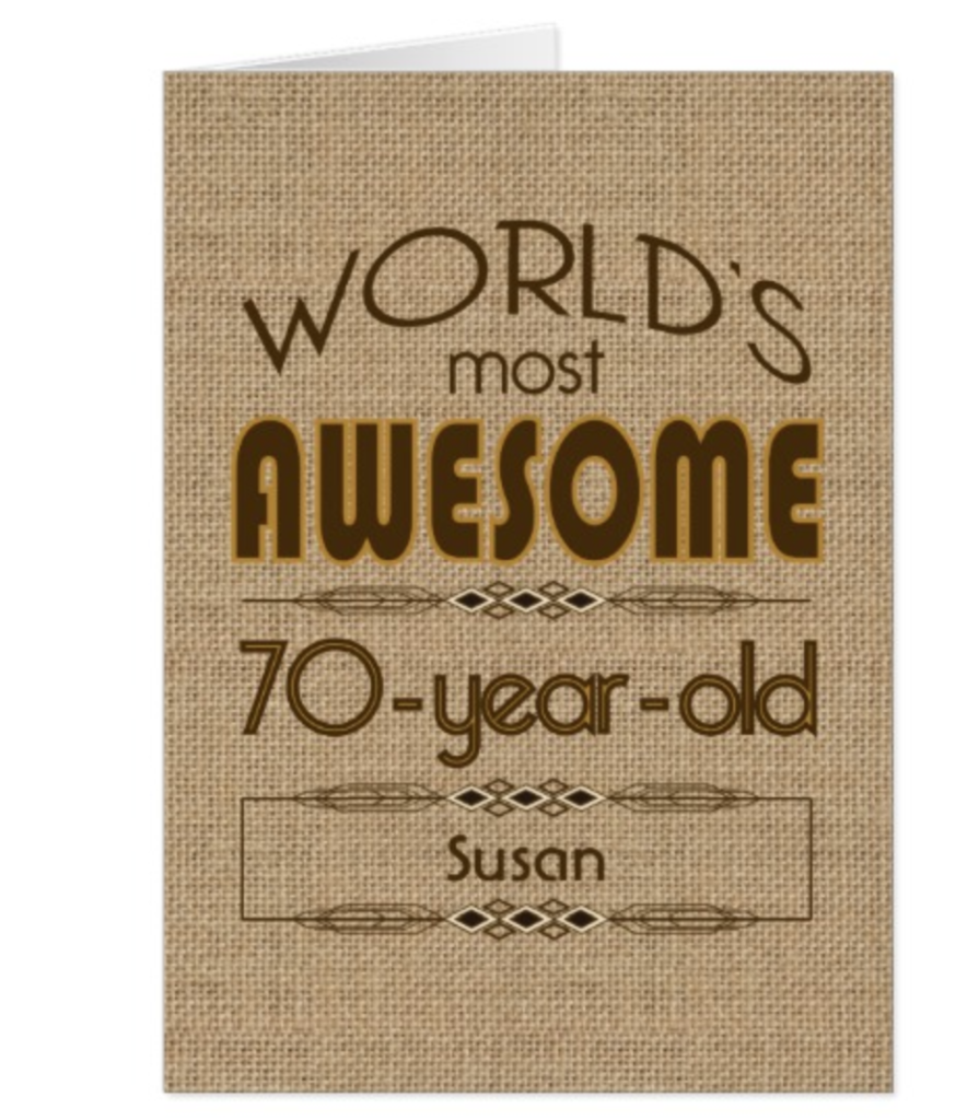 Personalized World's Most Awesome 70 Year Old Birthday Card 