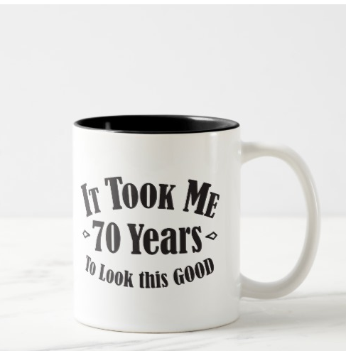 It Took Me 70 Years To Look This Good - Funny 70th Birthday Gift Idea