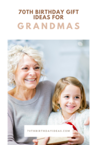 70th Birthday Gift Ideas for Grandmas - Grandmother and granddaughter sitting together 