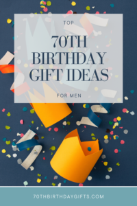 Top 70th Birthday Gift Ideas for Men